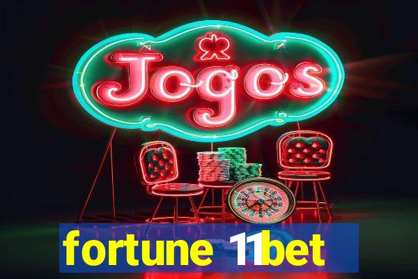 fortune 11bet